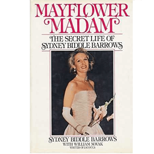 Mayflower Madam: The Secret Life of Sydney Biddle Barrows