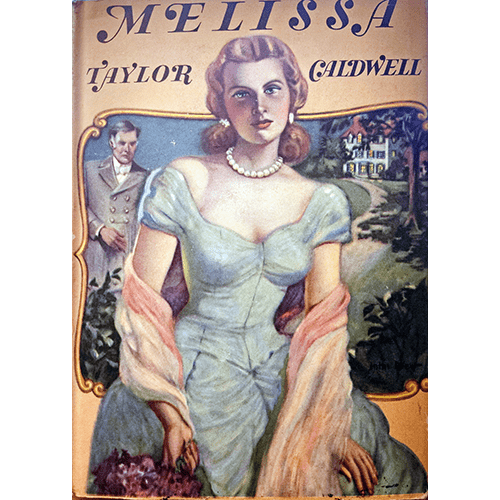 The cover of Melissa by Taylor Caldwell depicts a poised woman in a blue gown with pearls, gazing ahead. Behind her, a man looks on pensively, with a stately home in the background. Romantic and classic.