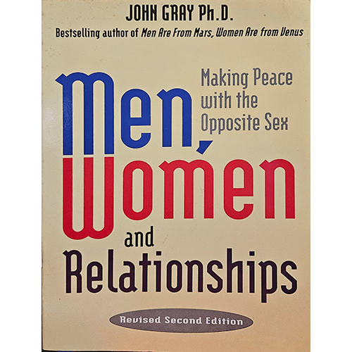 Cover of Men, Women, and Relationships: Making Peace with the Opposite Sex by John Gray, Ph.D., featuring a cream background with bold blue and red text and a subtitle about improving relationships.