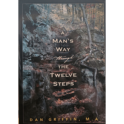 A Man's Way through the Twelve Steps