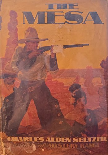 The Mesa by Charles Alden Seltzer — Early Grosset & Dunlap Edition (1932) – rare, vintage, or collectible item from Deb’s Book Paradise
