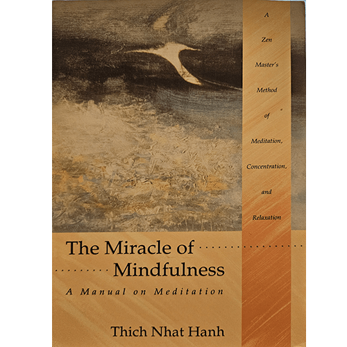 Cover of The Miracle of Mindfulness by Thich Nhat Hanh, featuring a serene image of a bird in flight against a hazy, muted background. The subtitle reads, "A Zen Master's Method of Meditation and Relaxation."