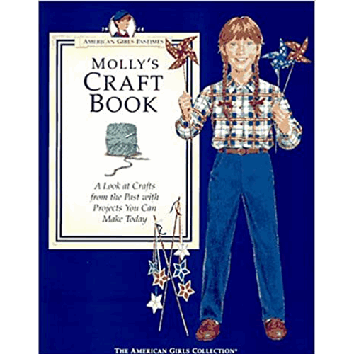 Molly's Craft Book: A Look at Crafts from the Past With Projects You Can Make Today (AMERICAN GIRLS PASTIMES)