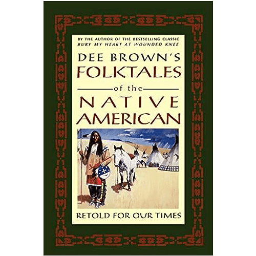 Folktales of the Native American: Retold for Our Times