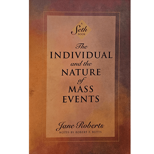 The cover of The Individual and the Nature of Mass Events by Jane Roberts features a warm gradient of earthy tones with an elegant serif font, subtitled as "A Seth Book," offering a sense of wisdom and intrigue.