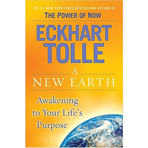 A New Earth: Awakening Your Life's Purpose