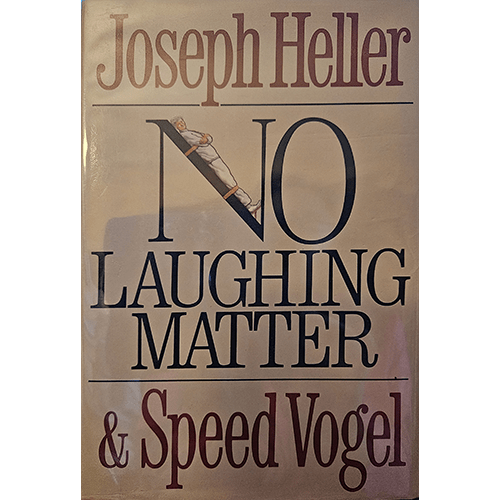 Cover of No Laughing Matter by Joseph Heller and Speed Vogel. The title is large with a humorous illustration, highlighting the book's unique blend of humor and tragedy. Co-authored memoir of resilience.