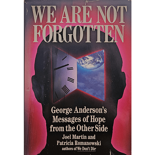 Cover of We Are Not Forgotten by Joel Martin and Patricia Romanowski, featuring a silhouette with a clock and an image of Earth inside, representing messages from the afterlife.