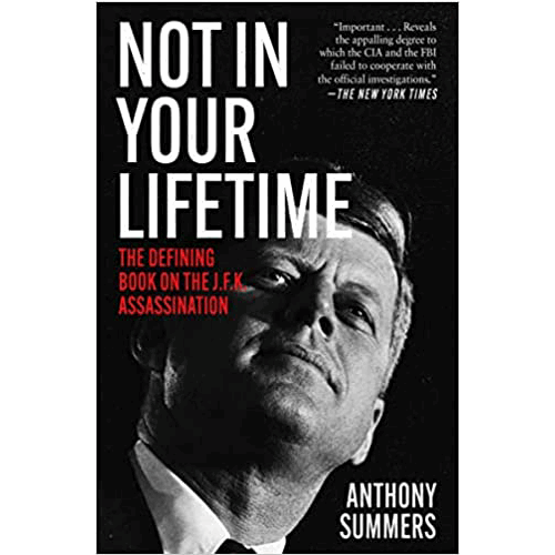 Not in Your Lifetime: The Defining Book on the JFK Assassination