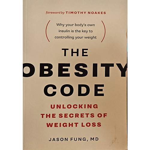 Cover of The Obesity Code by Jason Fung, MD. The title is centered in bold black text with a foreword by Timothy Noakes. Subtext reads "Unlocking the Secrets of Weight Loss," discussing insulin’s role in obesity.