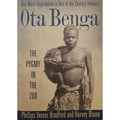 The cover of Ota Benga: The Pygmy in the Zoo shows a historical photograph of Ota Benga, a Congolese pygmy, holding a small monkey. It highlights themes of exploitation and racism in American history.