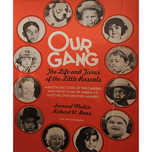 Cover of Our Gang: The Life and Times of the Little Rascals featuring vintage photos of the child stars in a red circle layout. Highlights the series' 221 films with over 300 photographs.