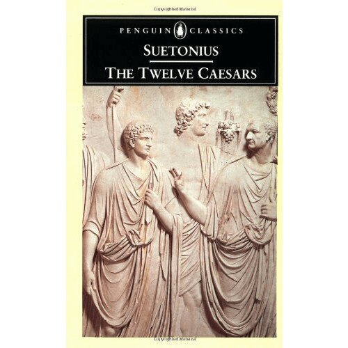 The Twelve Caesars by Gaius Suetonius Tranquillus