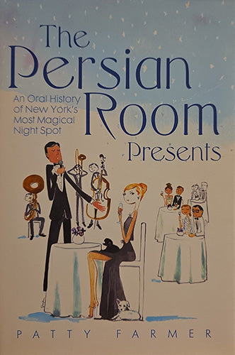 Book cover for 'The Persian Room Presents' by Patty Farmer, featuring an illustrated scene of a jazz club with tables, instruments, and stylized figures against a pale blue and cream background.