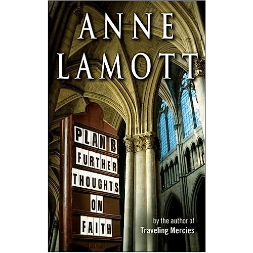 Plan B: Further Thoughts on Faith