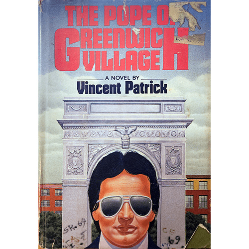 Cover of The Pope of Greenwich Village by Vincent Patrick shows a man in sunglasses and a suit, with a backdrop of New York's Washington Square Arch. The title is bold red, evoking the gritty urban setting.