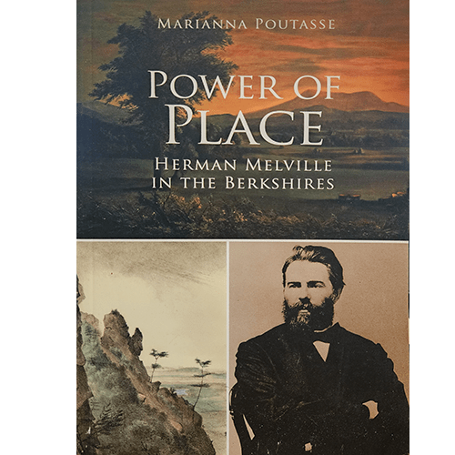 Cover of Power of Place: Herman Melville in the Berkshires by Marianna Poutasse, featuring a landscape painting of the Berkshires and a portrait of Herman Melville.