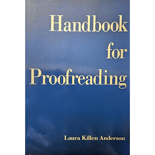 Cover of "Handbook for Proofreading" by Laura Killen Anderson in dark blue with gold text, offering a guide to mastering proofreading skills, grammar, punctuation, and style for clear and professional writing.