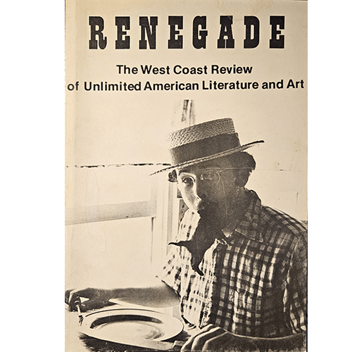 Black-and-white cover of Renegade, featuring a man in a straw hat and glasses, sitting at a table. The title emphasizes unlimited American literature and art from the West Coast, evoking a retro aesthetic.