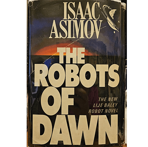 Rare -Isaac Asimov ROBOTS OF DAWN First edition