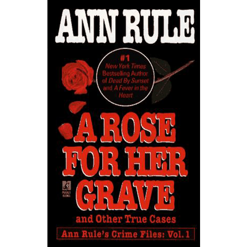 A rose for her grave and other true cases