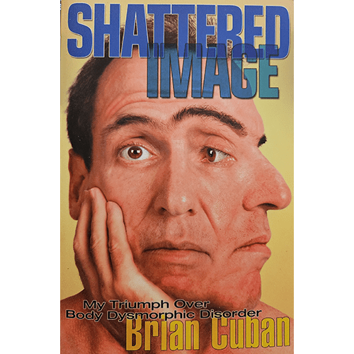 The cover of "Shattered Image" features a distorted, surreal image of Brian Cuban's face, emphasizing the book's theme of body dysmorphic disorder and the struggle with self-image and mental health.

5 Optimized SEO Tags: Body Dysmorphic Disorder, Mental Health Memoir, Brian Cuban, Overcoming Addiction, Eating Disorders Recovery






