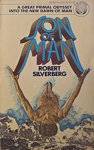 Vintage paperback book cover of 'Son of Man' by Robert Silverberg, featuring a large stylized title in blue and brown over an illustration of a figure rising from water.