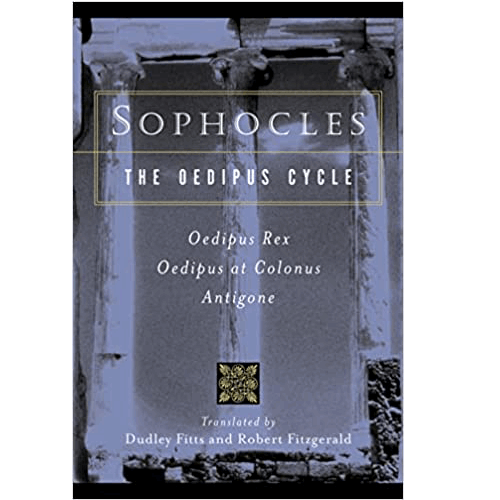 Sophocles, The Oedipus Cycle: Oedipus Rex, Oedipus at Colonus, Antigone