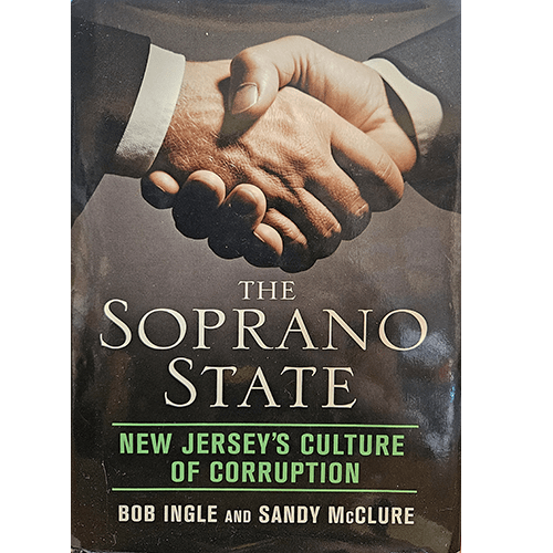 Cover of "The Soprano State" by Bob Ingle and Sandy McClure, featuring a close-up of two hands shaking, symbolizing corruption, with the title in bold white letters and the subtitle in green underneath.