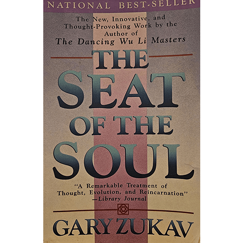 The cover of "The Seat of the Soul" by Gary Zukav features a gradient background with bold text in green, blue, and red. The book is a bestseller that delves into spiritual growth and human consciousness.