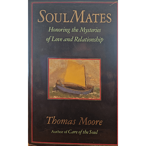 Cover of "SoulMates: Honoring the Mysteries of Love and Relationship" by Thomas Moore, featuring an illustration of a boat with a yellow sail against a muted background. The title and author's name are prominently displayed.