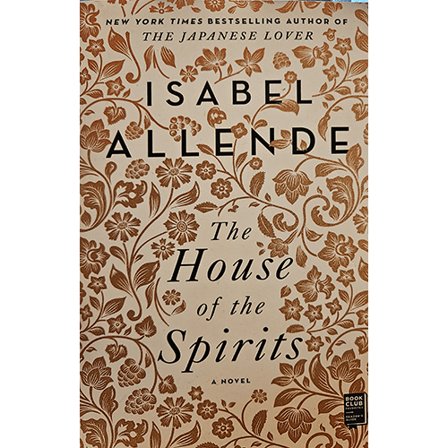 The cover of The House of the Spirits by Isabel Allende features intricate gold floral patterns on a beige background, with bold black text highlighting the title and author, exuding a classic, elegant style.