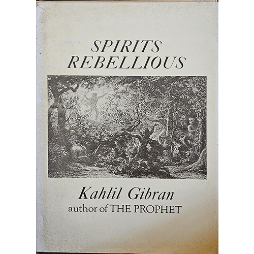 The cover of Spirits Rebellious by Kahlil Gibran, featuring an illustration of people among trees, symbolizing nature and humanity. The book’s title and author’s name appear in bold font above.