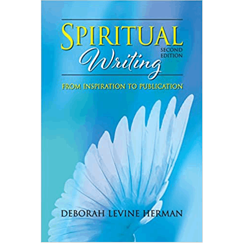 Spiritual Writing from Inspiration to Publication