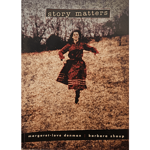 The cover of Story Matters features a sepia-toned image of a woman in a dress running joyfully across an open field, set against a blurred background. The title is in bold, vintage-style font.