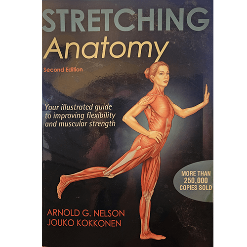 The cover of Stretching Anatomy, Second Edition showcases a dynamic illustration of a woman stretching, highlighting detailed muscle anatomy. Features bold typography and a "250,000 copies sold" badge.