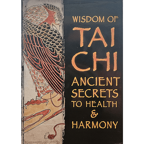 Cover of Wisdom of Tai Chi: Ancient Secrets to Health & Harmony, featuring a traditional Asian artwork of a red and black bird with intricate feathers on a beige background, next to bold orange title text.