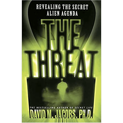 The THREAT: Revealing the Secret Alien Agenda