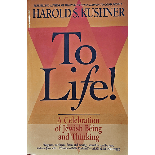 Cover of To Life! A Celebration of Jewish Being and Thinking by Harold S. Kushner, featuring a bold title and a Star of David in shades of red and orange, set against a gradient background.