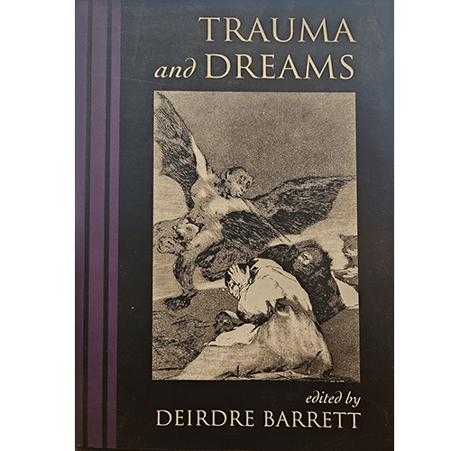 The cover of Trauma and Dreams features a haunting black-and-white etching, with a dark, abstract depiction of a winged figure looming over a seated person, capturing the profound connection between trauma and the subconscious.