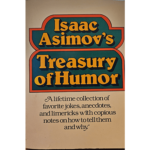 Cover of "Isaac Asimov's Treasury of Humor," featuring Asimov's name prominently with a playful design, representing a vast collection of jokes and humorous stories with his insightful commentary.