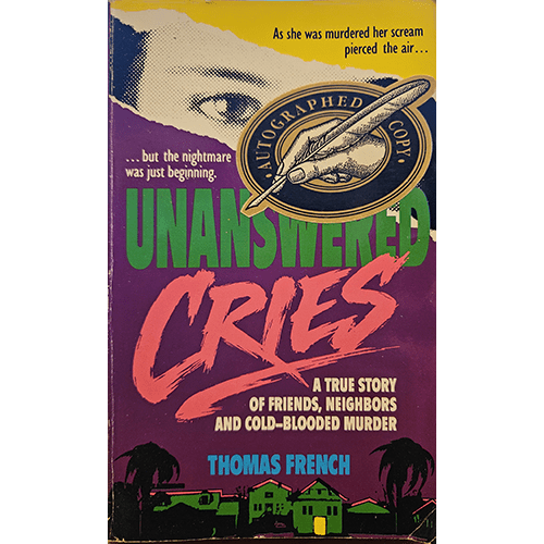 The cover of "Unanswered Cries" features a haunting image of a lone, shadowed figure standing against a dark, ominous backdrop, symbolizing the unresolved tragedy at the heart of this true crime narrative.