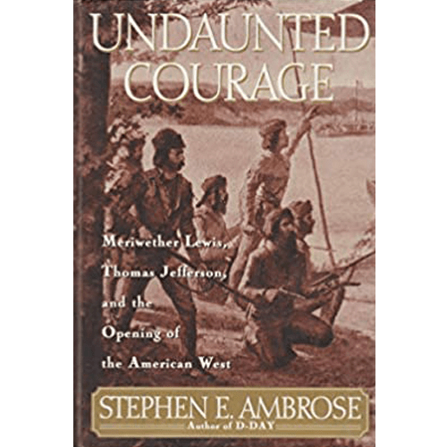 Cover of Undaunted Courage by Stephen E. Ambrose, first edition hardcover showing Lewis & Clark in sepia tones, Brodart-protected.