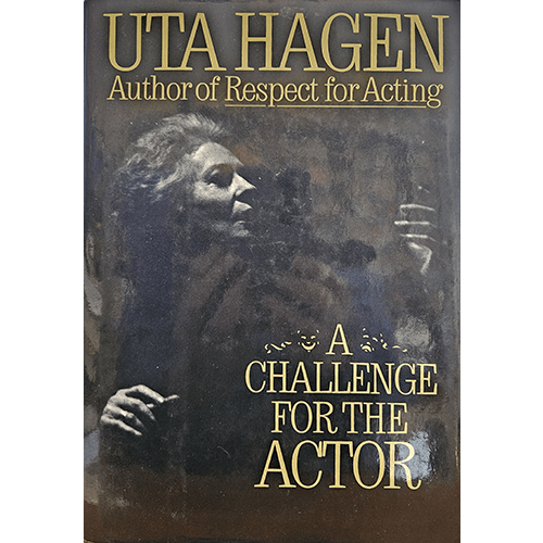 The cover of A Challenge for the Actor by Uta Hagen features an image of the author in dramatic lighting, capturing her essence as a powerful figure in acting. The title and her name are in bold gold letters.