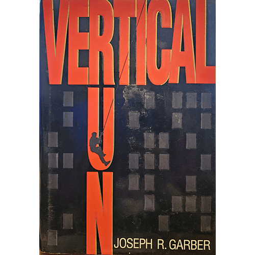 Cover of "Vertical Run" by Joseph R. Garber, featuring bold red text on a dark cityscape background with a silhouette of a man rappelling down a building.