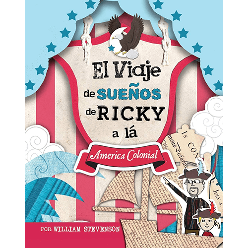 El Viaje de SueÑos de Ricky a lá America Colonial (Spanish Edition)