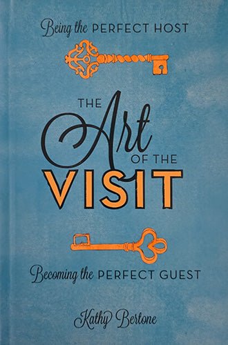 Front cover of The Art of the Visit by Kathy Bertone hardcover case laminate