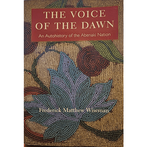 The cover of "The Voice of the Dawn" features an intricate design, blending traditional Abenaki symbols with earthy tones, evoking the deep connection between the Abenaki Nation and their ancestral lands.