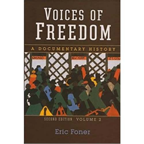 Voices of Freedom: A Documentary History (Second Edition) (Vol. 2)