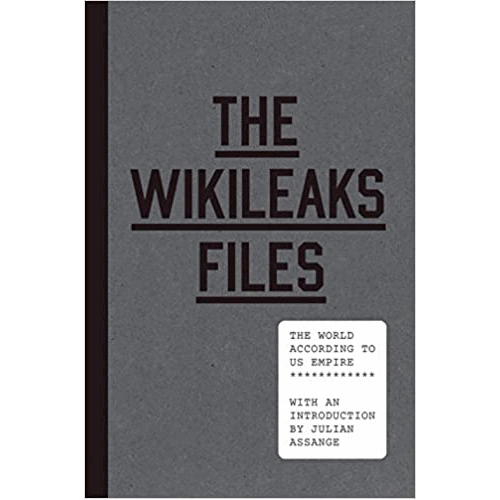 The WikiLeaks Files: The World According to US Empire